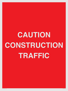 CAUTION CONSTRUCTION TRAFFIC